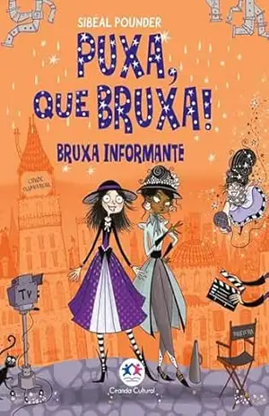Puxa, que bruxa! – Bruxa informante – Livro 5 – Sibéal Pounder