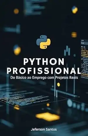 Python Profissional: Do Básico ao Emprego com Projetos Reais – Jeferson Santos