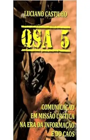 QSA 5: Comunicação em Missão Crítica na Era da Informação e do Caos – Luciano Castilho