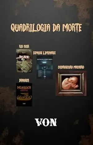 Quadrilogia da Morte: Contos de Terror – E. Von