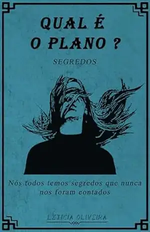 Qual é o Plano?: Segredos – Letícia Oliveira
