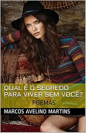Qual É O Segredo Para Viver Sem Você? – Marcos Avelino Martins