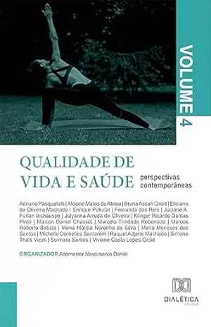 Qualidade de vida e saúde: perspectivas contemporâneas – Volume 4 - Ariomester Nascimento Daniel