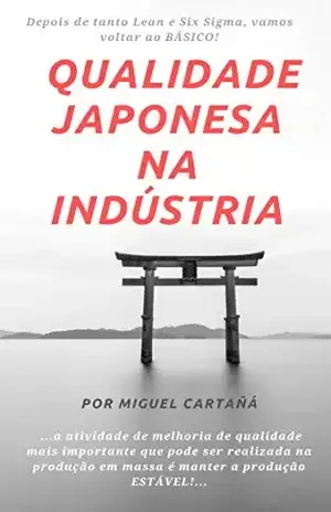 Qualidade Japonesa na Indústria: TQM – Miguel Cartañá