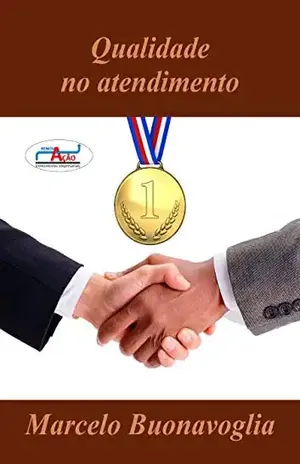 Qualidade no Atendimento - Marcelo Mussolini Buonavoglia
