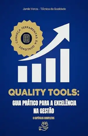 Quality Tools:: Guia prático para a Excelência na Gestão – Jamile  Verza