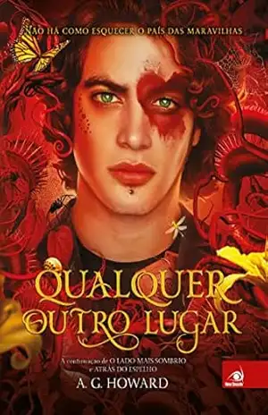 Qualquer outro lugar (O Lado Mais Sombrio Livro 3) – A. G. Howard