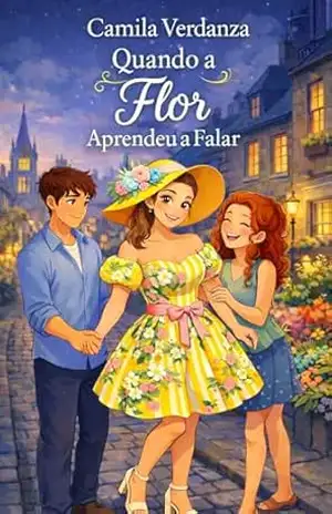 Quando a Flor Aprendeu a Falar – Camila  Verdanza