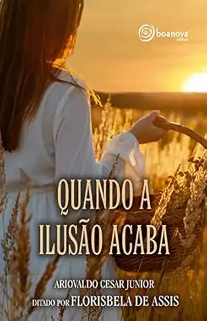 Quando a Ilusão Acaba – Ariovaldo César Júnior