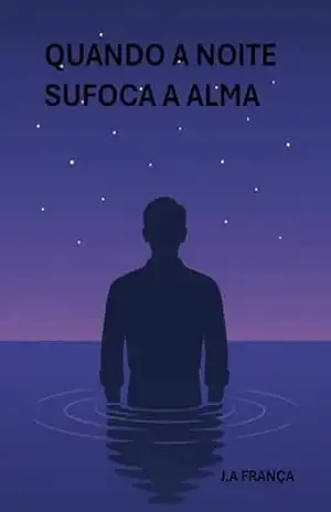Quando a noite sufoca a alma – J. França