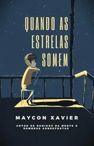 Quando as estrelas somem: um conto visceral (Os Mistérios de Monte Velho) – Maycon Xavier