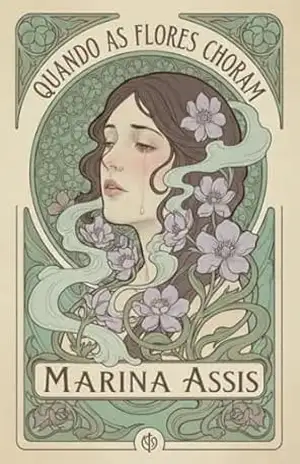 Quando as Flores Choram – Marina Assis