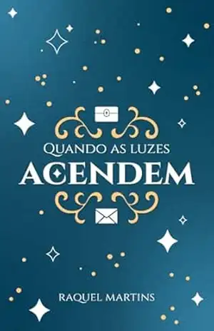 Quando as luzes acendem – Raquel Martins