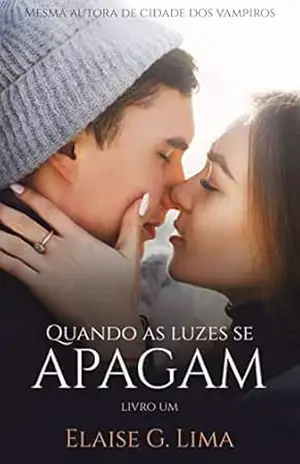 Quando as luzes se apagam – Elaise G. Lima