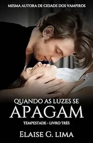 Quando as Luzes se Apagam – Tempestade – Elaise G. Lima