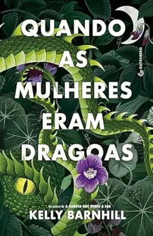Quando as mulheres eram dragoas (Edição brasileira) – Kelly Barnhill