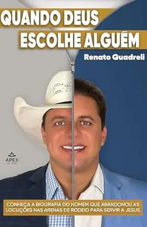 Quando Deus Escolhe Alguém - Renato  Quadreli