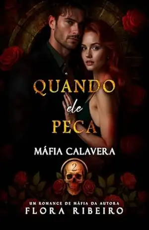 Quando ele Peca (MÁFIA CALAVERA 2) – Flora Ribeiro