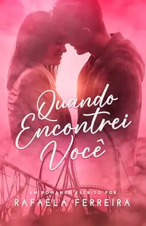 Quando Encontrei Você - Rafaela Ferreira