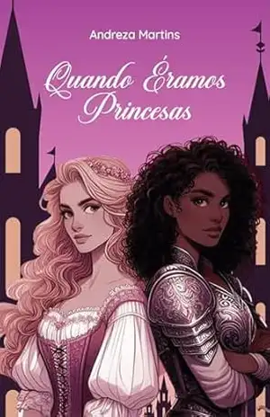 Quando Éramos Princesas - Andreza Martins