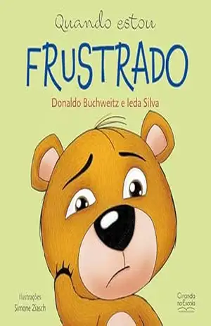 Quando estou frustrado (Emoções e sentimentos) – Donaldo Buchweitz