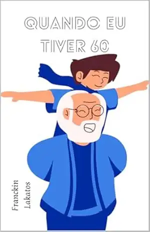 Quando eu tiver 60 – Fanckin Lakatos