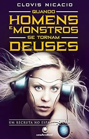 Quando Homens e Monstros se Tornam Deuses – Clovis Nicacio