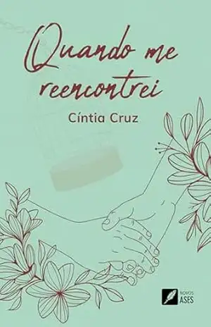 Quando me reencontrei – Cíntia  Cruz