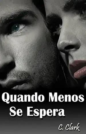 QUANDO MENOS SE ESPERA (SERIE DESTINO Livro 1) - c clark