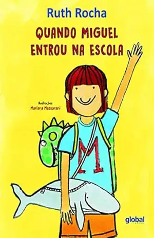 Quando Miguel Entrou na Escola – Ruth Rocha