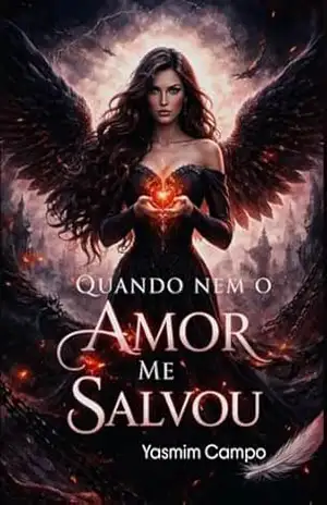 Quando nem o AMOR me Salvou – Yasmim Campo