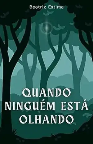 Quando ninguém está olhando – Beatriz Estima