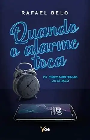quando o alarme toca – Rafael Belo