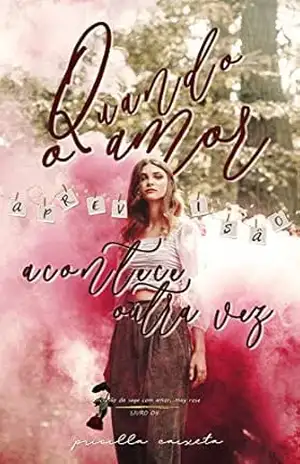 Quando O Amor Acontece Outra Vez: A Previsão (Com amor, May Rose Livro 4) – Pricilla  Caixeta