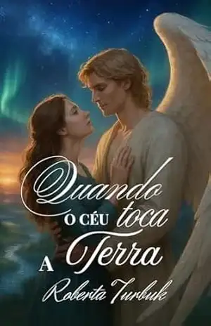 Quando o céu toca a terra – Roberta Santos  Turbuk