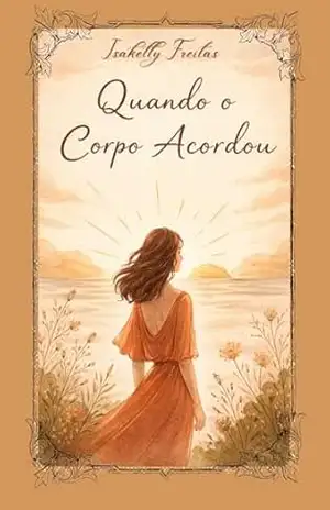 Quando o Corpo Acordou: RENASCIMENTO – Isakelly  freitas conceição