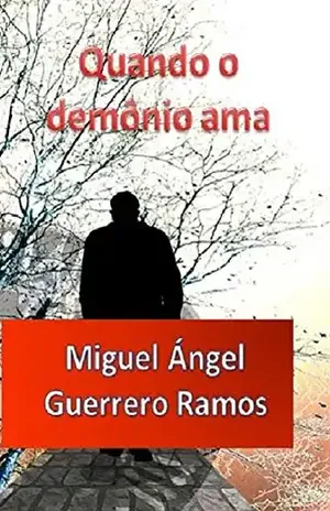 Quando o demônio ama - Miguel Ángel Guerrero Ramos