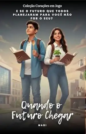 Quando o Futuro Chegar: Livro (Corações em Jogo 5) - Mabi x