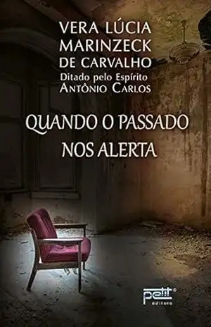 Quando o passado nos alerta – Vera Lúcia Marinzeck de Carvalho