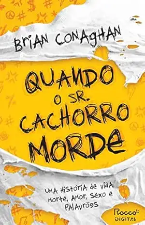 Quando o Sr. Cachorro morde – Brian Conaghan