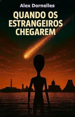 Quando os estrangeiros chegarem – Alex Dornelles