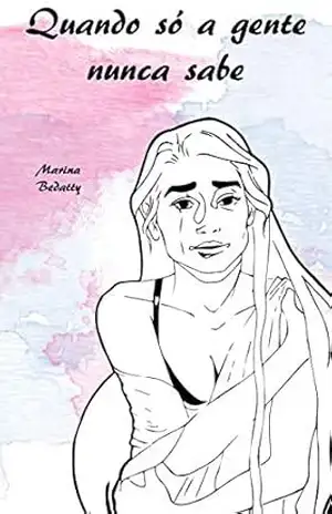 Quando só a gente nunca sabe – Marina Bedatty