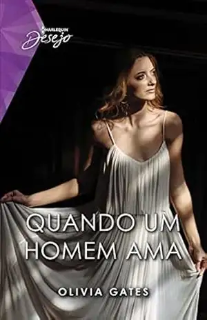 Quando um homem ama (Desejo Livro 146) – Olivia Gates
