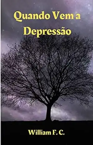 Quando Vem a Depressão – William F. C.