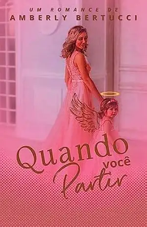 Quando você partir: Uma história de superação – Amberly Bertucci