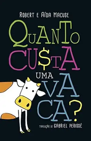 Quanto custa uma vaca – Robert Marcuse