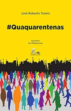 Quaquarentenas – José Roberto  Torero