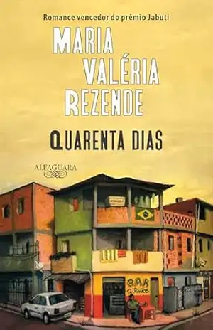Quarenta dias (Nova edição) – Maria Valéria Rezende