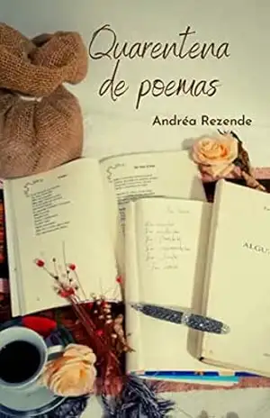 Quarentena de Poemas (1) – Andréa Rezende