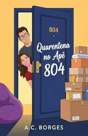 QUARENTENA NO APÊ 804 – A.C. BORGES